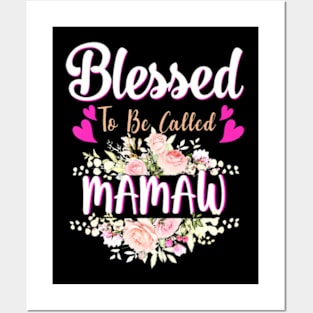 Blessed To Be Called Mamaw Floral Womens Mamaw Mothers Day Posters and Art